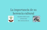 La importancia de su herencia cultural Estanislao Andrés Lucero 559-661-0510 Sitio: .