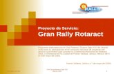 07 de Mayo de 2004 Club Tijuana Rotaract Siglo XXI Distrito 4100 1 Proyecto de Servicio: Gran Rally Rotaract Propuesta elaborada por el Club Rotaract Tijuana.