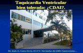 Taquicardia Ventricular bien tolerada: ¿CDAI?. Dr. Jesús A. Castro Hevia. ICCCV. Noviembre del 2009. Controversias…