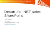 Desarrollo.NET sobre SharePoint Jordi Rambla Consultor Rambla informàtica - Certia jordi@ramblainf.com.