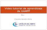 Por: Claudia Yaneth Peña Video tutorial de aprendizaje de XAMPP.
