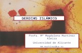 DERECHO ISLÁMICO Profa. Mª Magdalena Martínez Almira Universidad de Alicante mm.martinez@ua.es Calligraphic Abstraction.Autor: Widjan Ali, 1993.