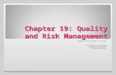 Chapter 19: Quality and Risk Management (Manejo de Calidad y Riesgo) Por: Stephanie L. Santiago Enmanuel López Álamo Williams Rodríguez.