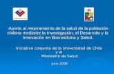 Aporte al mejoramiento de la salud de la población chilena mediante la Investigación, el Desarrollo y la Innovación en Biomedicina y Salud. Aporte al mejoramiento.