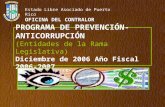 PROGRAMA DE PREVENCIÓN- ANTICORRUPCIÓN (Entidades de la Rama Legislativa) Diciembre de 2006 Año Fiscal 2006-2007 Estado Libre Asociado de Puerto Rico OFICINA.