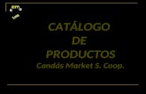 CATÁLOGO DE PRODUCTOS Candás Market S. Coop.. CARTERA DE PRODUCTOS Alimentación Conservas Quesos Dulces EmbutidosPlatos precocinados Mermeladas Artesanía.