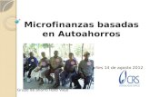 Microfinanzas basadas en Autoahorros Martes 14 de agosto 2012 Grupo de ahorro Hato Viejo.
