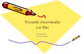 Escuela Intermedia La Paz Orientación El 13 de abril.