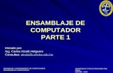 ENSAMBLAJE Y MANTENIMIENTO DE COMPUTADORAS ENSAMBLAJE DE COMPUTADORA UNIVERSIDAD CATOLICA BOLIVIANA SAN PABLO GESTIÓN - 2006 ENSAMBLAJE DE COMPUTADOR.