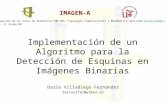 Implementación de un Algoritmo para la Detección de Esquinas en Imágenes Binarias Darío Villadiego Fernández dariovifer@yahoo.es Revista del grupo de investigación.