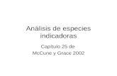 Análisis de especies indicadoras Capítulo 25 de McCune y Grace 2002.