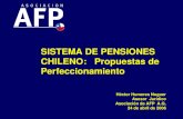 SISTEMA DE PENSIONES CHILENO: Propuestas de Perfeccionamiento Héctor Humeres Noguer Asesor Jurídico Asociación de AFP A.G. 24 de abril de 2006.