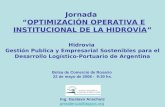 Hidrovia Gestión Publica y Empresarial Sostenibles para el Desarrollo Logístico-Portuario de Argentina Jornada “OPTIMIZACIÓN OPERATIVA E INSTITUCIONAL.