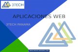 APLICACIONES WEB 3TECH PANAMA w w w. 3 t e c h – p a n a m a. c o m.