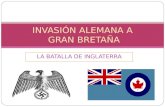 LA BATALLA DE INGLATERRA INVASIÓN ALEMANA A GRAN BRETAÑA.