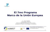 TALLER SOBRE OPORTUNIDADES DE COOPERACIÓN PARA PAISES TERCEROS 7mo PROGRAMA MARCO 1 El 7mo Programa Marco de la Unión Europea El 7mo Programa Marco de.