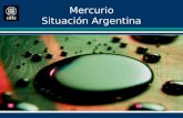 Mercurio Situación Argentina. Fuentes y circulación del mercurio en el ambiente Las liberaciones de mercurio en la biosfera pueden agruparse en cuatro.