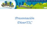 Presentación DiverTIC. ¿QUÉ ES DIVERTIC? Estrategia educativa desarrollada para dinamizar y fomentar el uso de las TIC en la comunidad estudiantil.