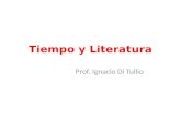 Tiempo y Literatura Prof. Ignacio Di Tullio. Henri Bergson (1859-1941)  Tiempo como ficción  La dureé.  Husserl: “El pasado, retenido por la conciencia;
