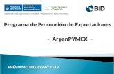 Programa de Promoción de Exportaciones PRÉSTAMO BID 2239/OC-AR - ArgenPYMEX -