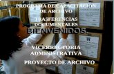 BIENVENIDOS. PROGRAMA DE CAPACITACION DE ARCHIVO TRASFERENCIAS DOCUMENTALES VICERRECTORIA ADMINISTRATIVA PROYECTO DE ARCHIVO.