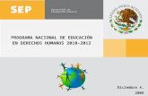PROGRAMA NACIONAL DE EDUCACIÓN EN DERECHOS HUMANOS 2010-2012 Diciembre 4, 2009.
