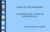 CONFLICTOS ARMADOS COOPERACION PARA EL DESARROLLO Noviembre de 2009.