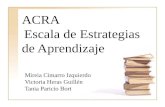 ACRA Escala de Estrategias de Aprendizaje Mireia Cimarro Izquierdo Victoria Heras Guillén Tania Paricio Bort.
