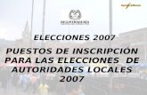 ELECCIONES 2007 PUESTOS DE INSCRIPCIÓN PARA LAS ELECCIONES DE AUTORIDADES LOCALES 2007.