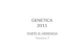 GENETICA 2011 PARTE II: HERENCIA Teorica 7. MAPA DE LIGAMIENTO DEL CR 1 HUMANO Un valor de 1 % de recombinación o entrecruzamiento significa que los genes.