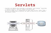 Servlets Servlets son módulos que extienden a servidores “java- enabled” orientados a request/response, como por ejemplo Servidores Web Un servlet puede.