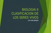 BIOLOGIA II CLASIFICACION DE LOS SERES VIVOS Q.F.B. AIDE QUEVEDO.