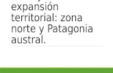 Chile y su expansión territorial: zona norte y Patagonia austral.