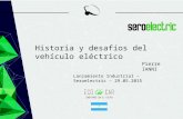 Historia y desafíos del vehículo eléctrico Pierre IANNI Lanzamiento Industrial – Seroelectric – 29.05.2015.