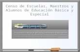 Censo de Escuelas, Maestros y Alumnos de Educación Básica y Especial.