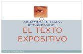 ABRAMOS EL TEMA, RECORDANDO… Prof. Ana Iris Salgado Godoy 1 EL TEXTO EXPOSITIVO.
