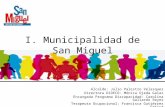 I. Municipalidad de San Miguel Alcalde: Julio Palestro Velasquez Directora DIDECO: Mónica Ojeda Galaz Encargada Programa Discapacidad: Carolina Gallardo.
