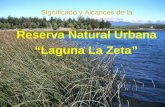 Significado y Alcances de la Reserva Natural Urbana “Laguna La Zeta”