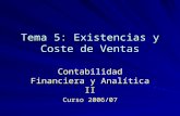 Tema 5: Existencias y Coste de Ventas Contabilidad Financiera y Analítica II Curso 2006/07.
