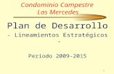 Condominio Campestre Las Mercedes Plan de Desarrollo - Lineamientos Estratégicos - Período 2009-2015 1.