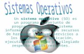 Un sistema operativo (SO) es un programa o conjunto de programas que en un sistema informático gestiona los recursos de hardware y provee servicios a los.