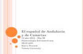 El español de Andalucía y de Canarias 15 abr 2015 – Día 36 Dialectología iberoamericana SPAN 4270 Harry Howard Tulane University.