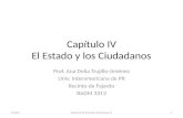 Capítulo IV El Estado y los Ciudadanos Prof. Ana Delia Trujillo-Jiménez Univ. Interamericana de PR Recinto de Fajardo BADM 3313 Trujillo1Material de Estudio.
