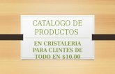 CATALOGO DE PRODUCTOS EN CRISTALERIA PARA CLINTES DE TODO EN $10.00.
