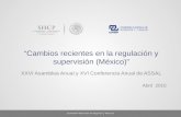 “Cambios recientes en la regulación y supervisión (México)” XXVI Asamblea Anual y XVI Conferencia Anual de ASSAL Abril 2015.