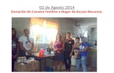 02 de Agosto 2014 Donación de Canasta Familiar a Hogar de Escaso Recursos.