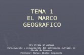 TEMA 1 EL MARCO GEOGRAFICO IES ISIDRA DE GUZMAN Conservación y recuperación del patrimonio cultural en Alcalá de Henares Profesor: Manuel Ibáñez Izquierdo.