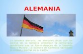 La bandera alemana, los alemanes dicen que los colores de su bandera simbolizan la democracia republicana que se formó después de la Segunda Guerra Mundial.