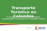 VI Congreso de Transporte de Pasajeros- Competitividad e Innovación en el Transporte Público Transporte Turístico en Colombia.
