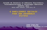 Jornada de Gerencia en Gobierno Electrónico, Telecomunicaciones y Tecnología Educativa EXPOTIC 2013 Hotel Alba Caracas, junio 26 y 27 6 HABILIDADES SOCIALES.